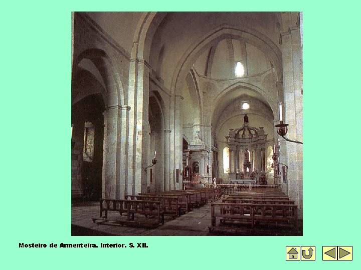 Mosteiro de Armenteira. Interior. S. XII. 