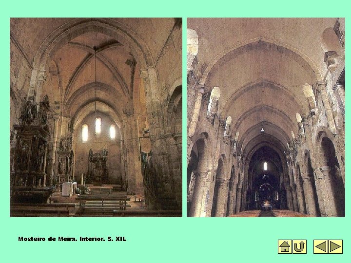 Mosteiro de Meira. Interior. S. XII. 
