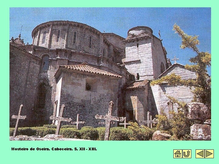 Mosteiro de Oseira. Cabeceira. S. XII - XIII. 