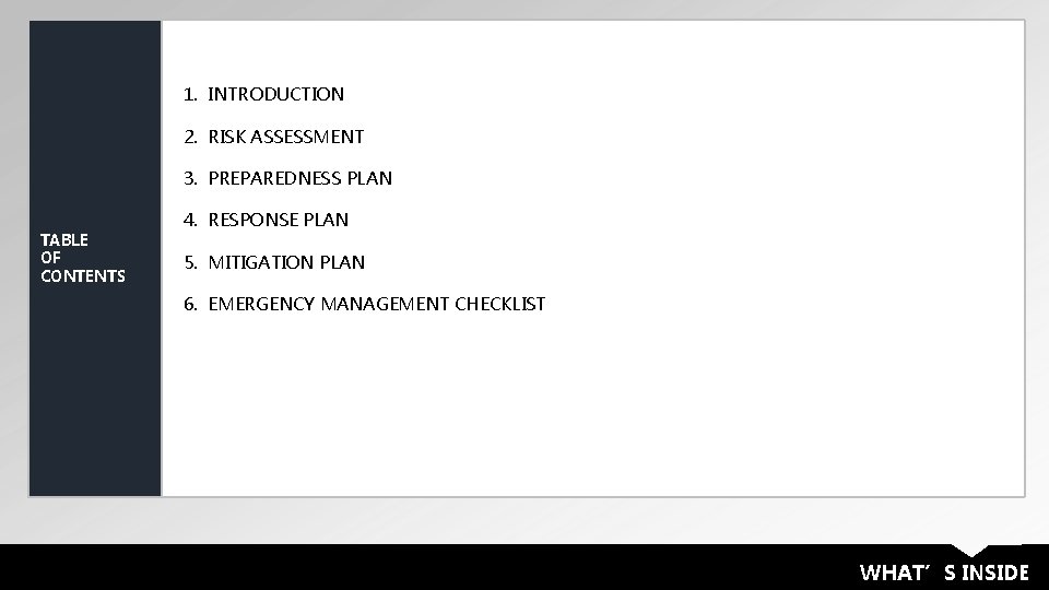 1. INTRODUCTION 2. RISK ASSESSMENT 3. PREPAREDNESS PLAN TABLE OF CONTENTS 4. RESPONSE PLAN