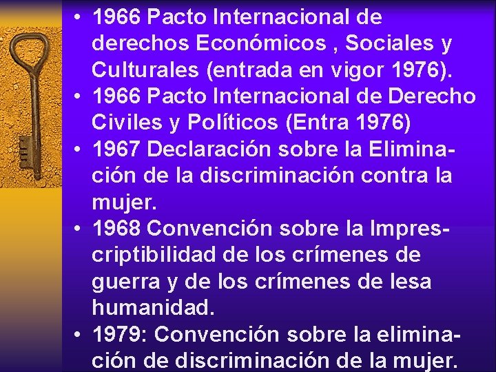  • 1966 Pacto Internacional de derechos Económicos , Sociales y Culturales (entrada en