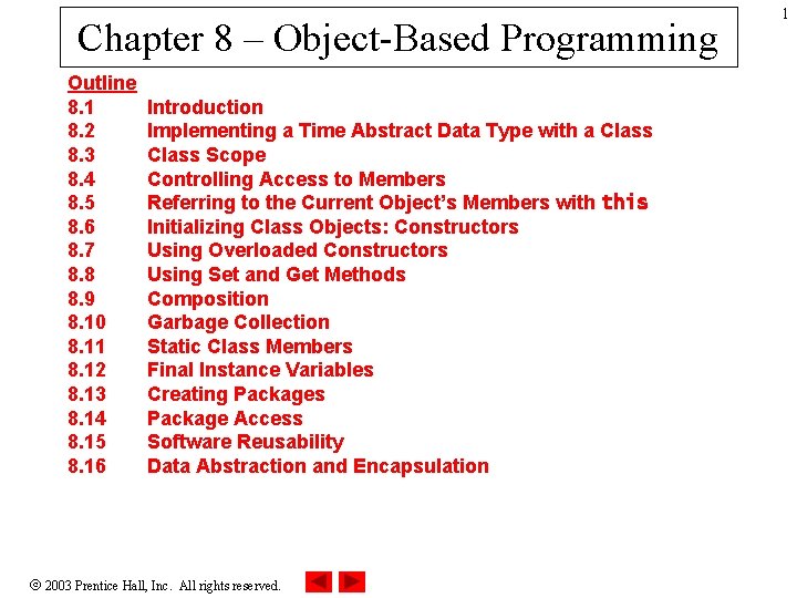 Chapter 8 – Object-Based Programming Outline 8. 1 8. 2 8. 3 8. 4