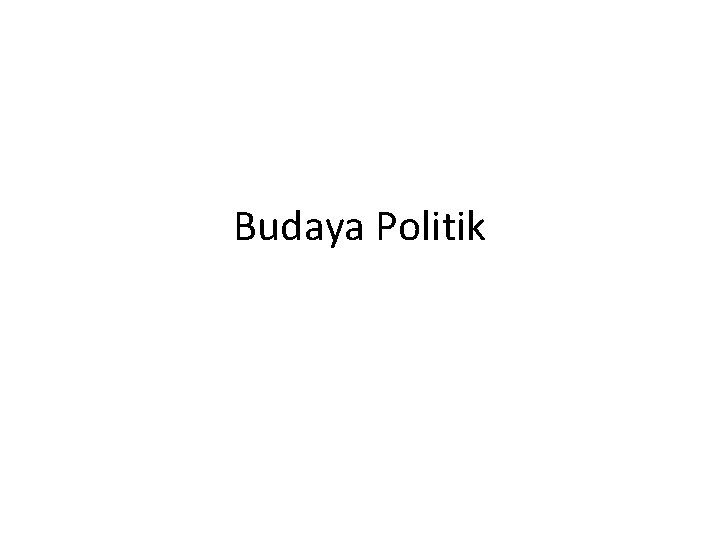 Budaya Politik 