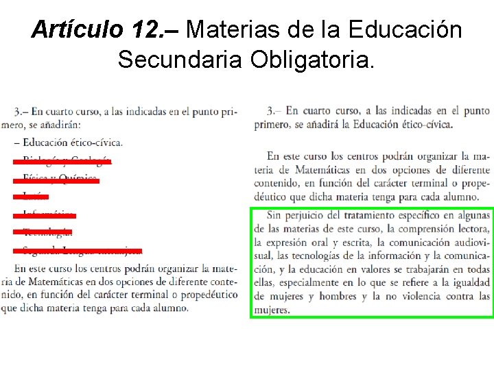 Artículo 12. – Materias de la Educación Secundaria Obligatoria. 