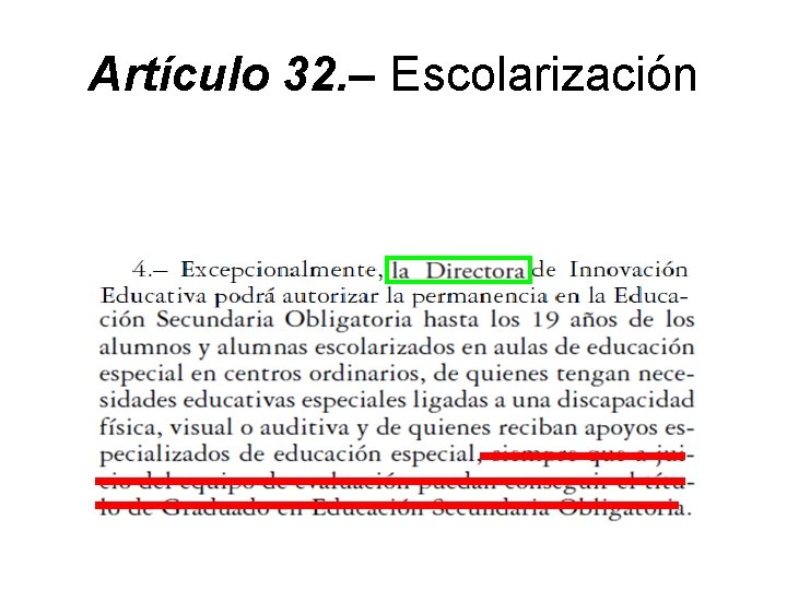 Artículo 32. – Escolarización 