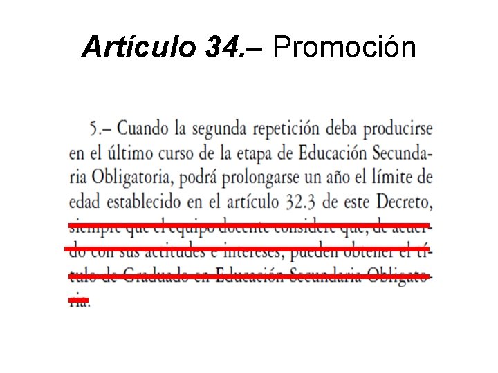 Artículo 34. – Promoción 