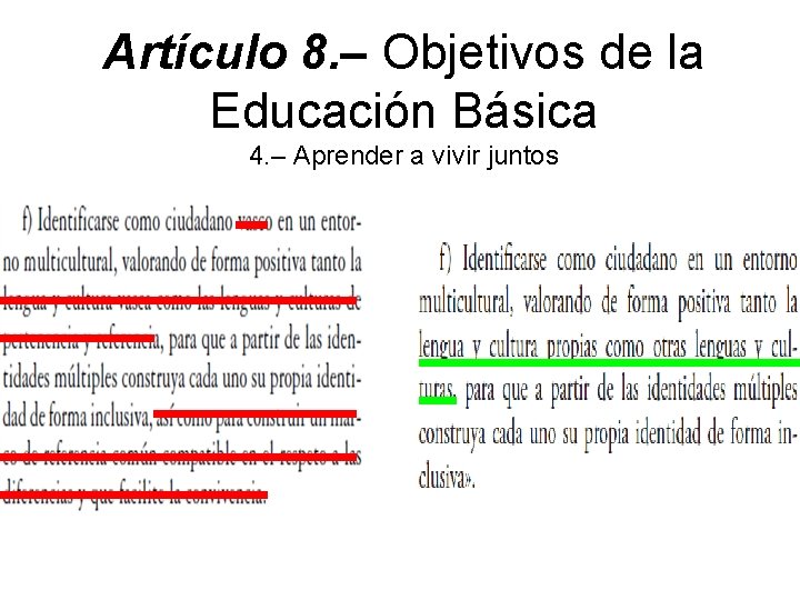 Artículo 8. – Objetivos de la Educación Básica 4. – Aprender a vivir juntos