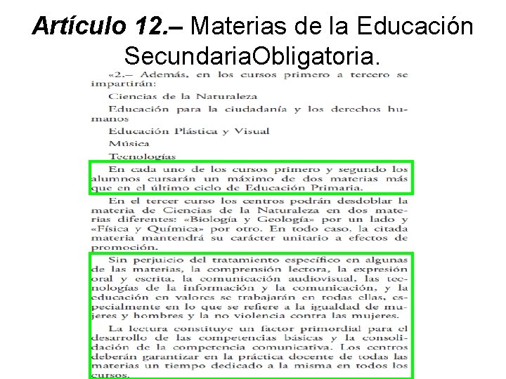 Artículo 12. – Materias de la Educación Secundaria. Obligatoria. 