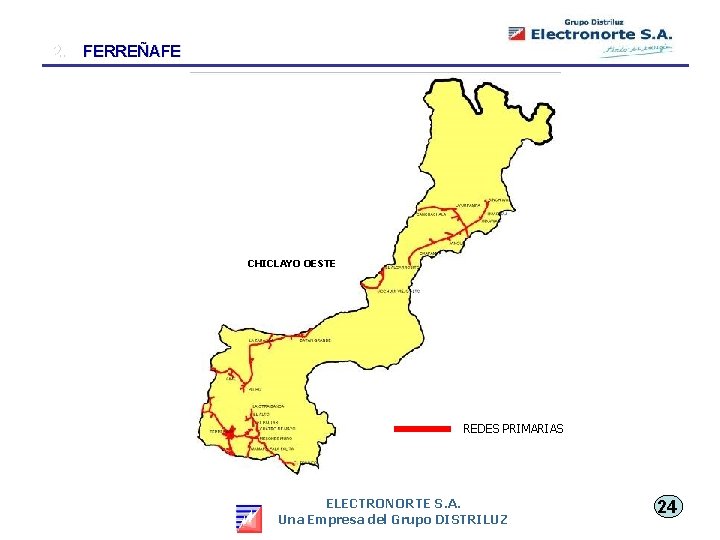 2. 6 FERREÑAFE CHICLAYO OESTE REDES PRIMARIAS ELECTRONORTE S. A. Una Empresa del Grupo