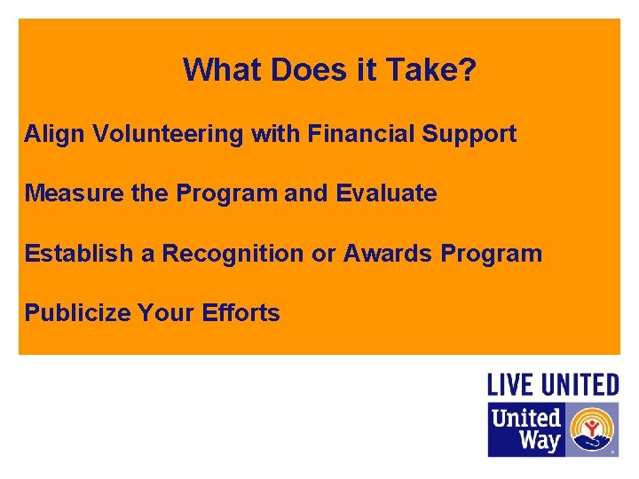 What Does it Take? Align Volunteering with Financial Support Measure the Program and Evaluate