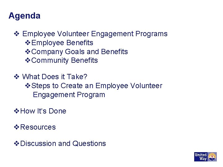 Agenda v Employee Volunteer Engagement Programs v. Employee Benefits v. Company Goals and Benefits