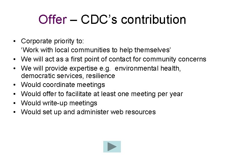 Offer – CDC’s contribution • Corporate priority to: ‘Work with local communities to help