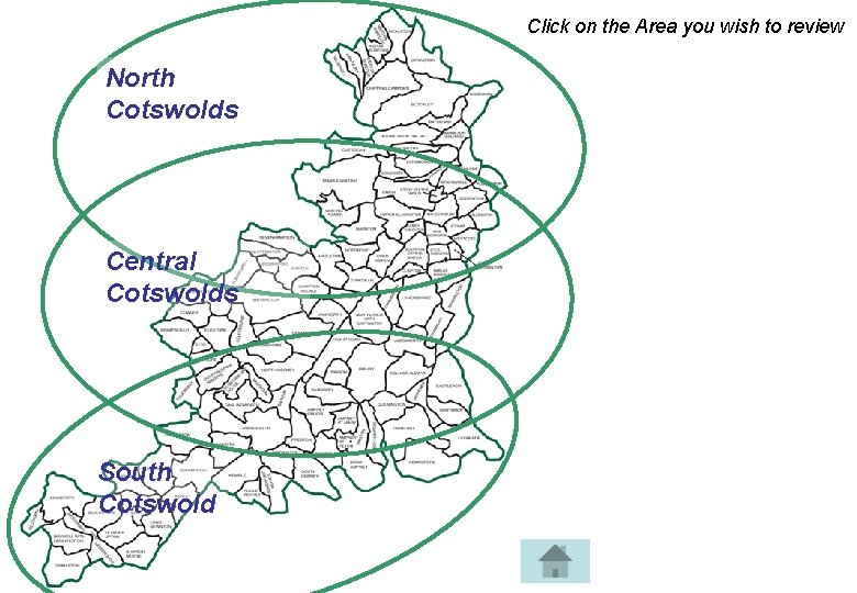 Click on the Area you wish to review North Cotswolds Central Cotswolds South Cotswold