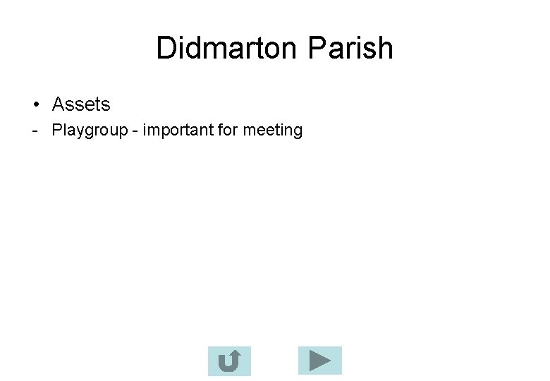 Didmarton Parish • Assets - Playgroup - important for meeting 