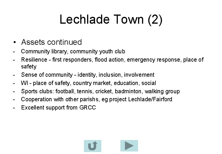 Lechlade Town (2) • Assets continued - Community library, community youth club Resilience -