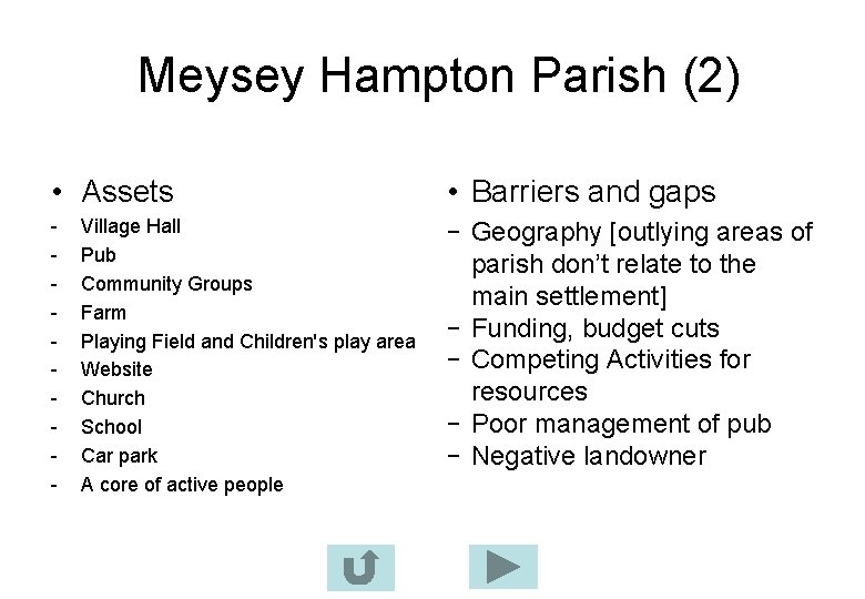  Meysey Hampton Parish (2) • Assets • Barriers and gaps - - Geography