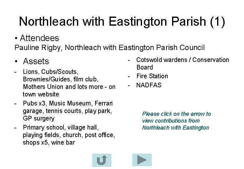 Northleach with Eastington Parish (1) • Attendees Pauline Rigby, Northleach with Eastington Parish Council