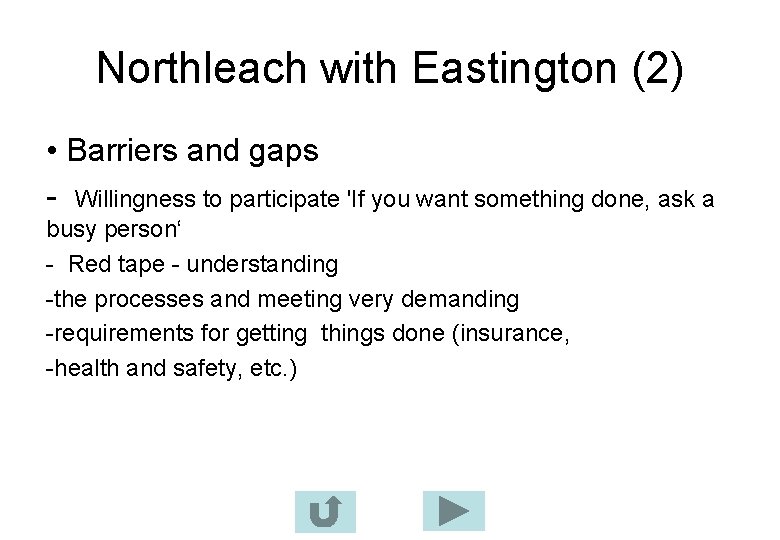 Northleach with Eastington (2) • Barriers and gaps - Willingness to participate 'If you