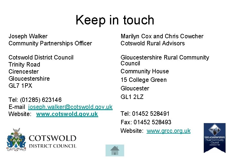 Keep in touch Joseph Walker Community Partnerships Officer Marilyn Cox and Chris Cowcher Cotswold