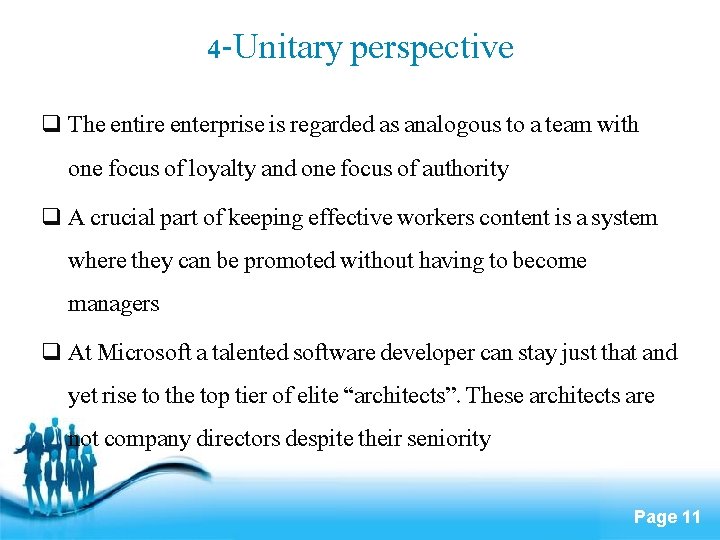 4 -Unitary perspective q The entire enterprise is regarded as analogous to a team