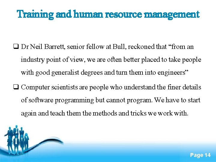 Training and human resource management q Dr Neil Barrett, senior fellow at Bull, reckoned