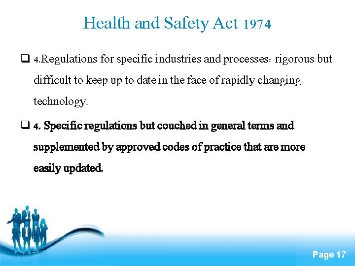 Health and Safety Act 1974 q 4. Regulations for specific industries and processes: rigorous