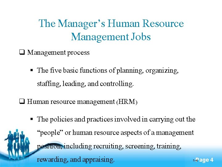 The Manager’s Human Resource Management Jobs q Management process § The five basic functions