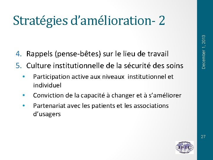 4. Rappels (pense-bêtes) sur le lieu de travail 5. Culture institutionnelle de la sécurité