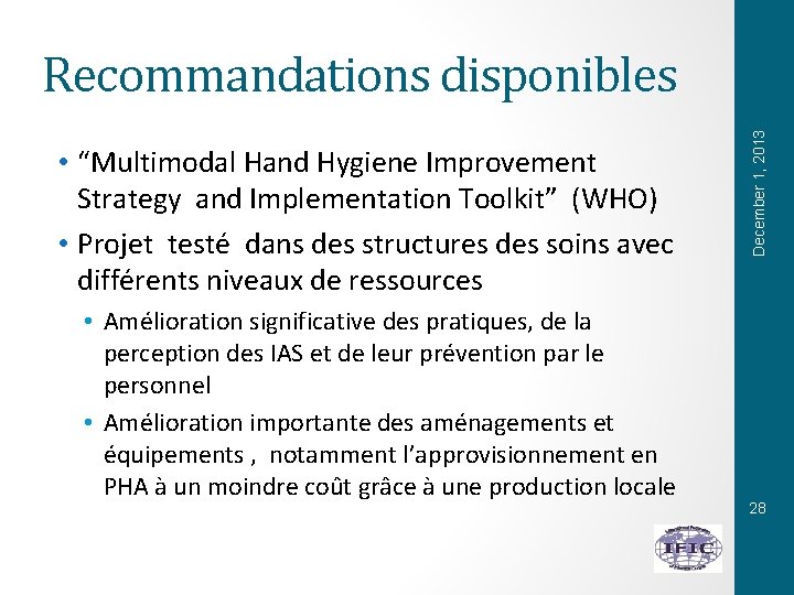  • “Multimodal Hand Hygiene Improvement Strategy and Implementation Toolkit” (WHO) • Projet testé