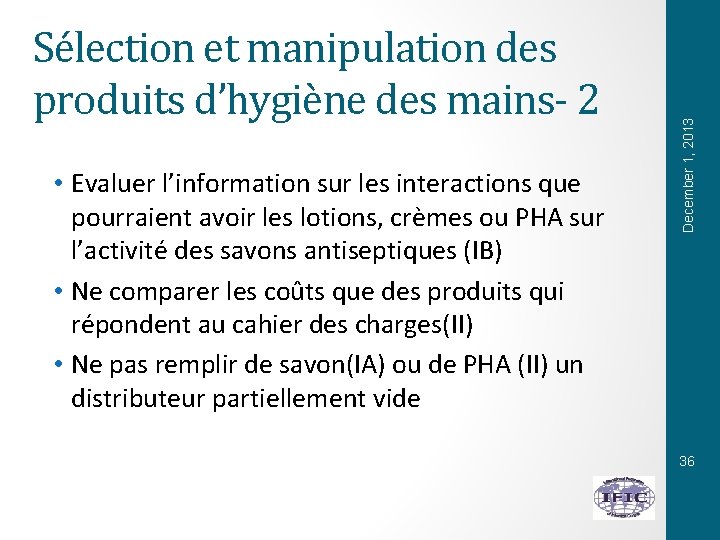  • Evaluer l’information sur les interactions que pourraient avoir les lotions, crèmes ou