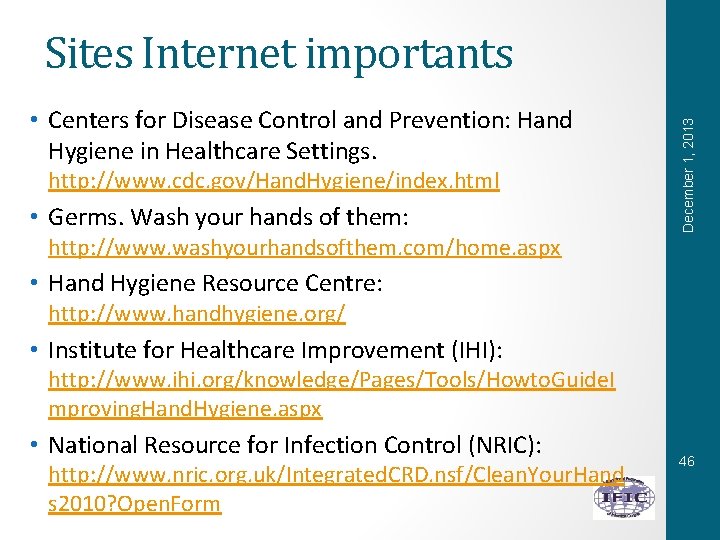  • Centers for Disease Control and Prevention: Hand Hygiene in Healthcare Settings. http: