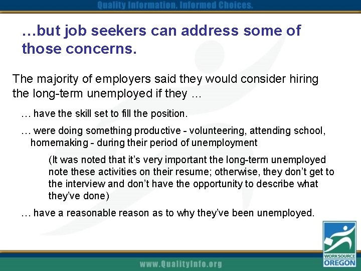 …but job seekers can address some of those concerns. The majority of employers said