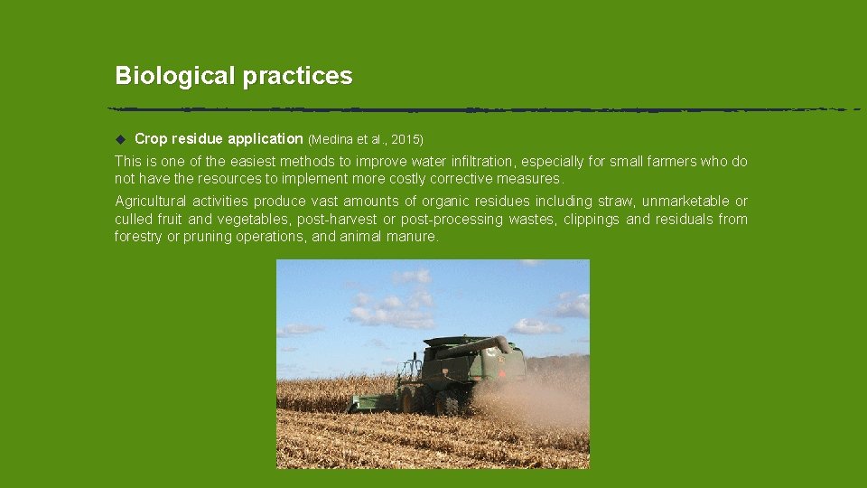 Biological practices u Crop residue application (Medina et al. , 2015) This is one Biological practices u Crop residue application (Medina et al. , 2015) This is one