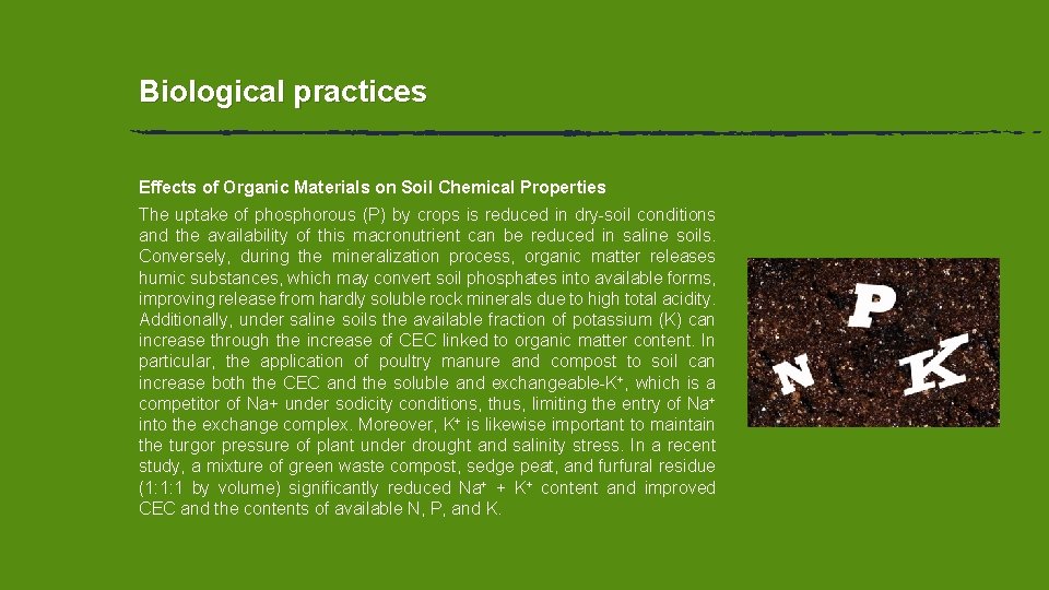 Biological practices Effects of Organic Materials on Soil Chemical Properties The uptake of phosphorous Biological practices Effects of Organic Materials on Soil Chemical Properties The uptake of phosphorous