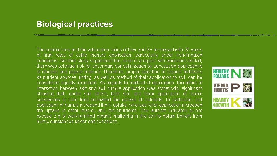 Biological practices The soluble ions and the adsorption ratios of Na+ and K+ increased Biological practices The soluble ions and the adsorption ratios of Na+ and K+ increased