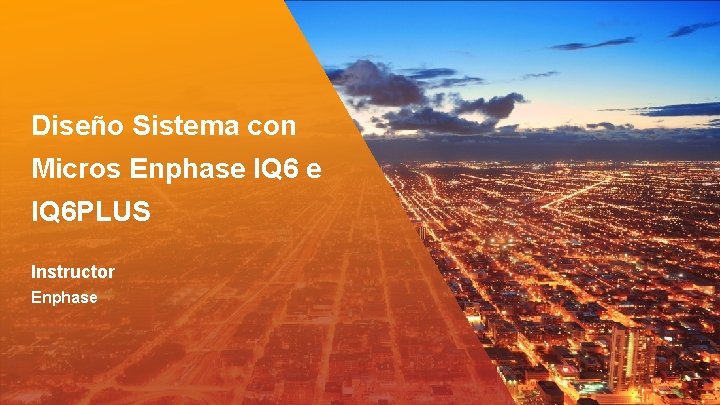 Diseño Sistema con Micros Enphase IQ 6 PLUS Instructor Enphase 