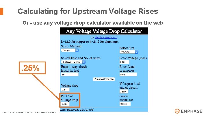 Calculating for Upstream Voltage Rises Or - use any voltage drop calculator available on