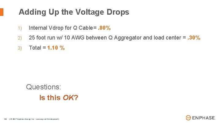 Adding Up the Voltage Drops 1) Internal Vdrop for Q Cable=. 80% 2) 25