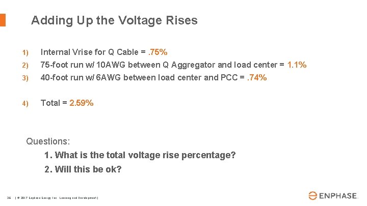 Adding Up the Voltage Rises 1) Internal Vrise for Q Cable =. 75% 2)