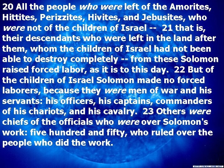 20 All the people who were left of the Amorites, Hittites, Perizzites, Hivites, and