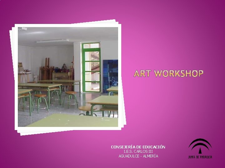 CONSEJERÍA DE EDUCACIÓN I. E. S. CARLOS III AGUADULCE - ALMERÍA CONSEJERÍA DE EDUCACIÓN I. E. S. CARLOS III AGUADULCE - ALMERÍA