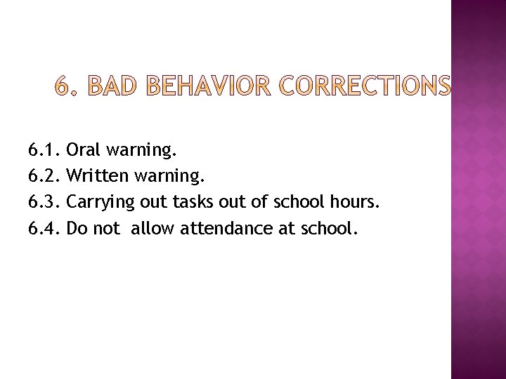 6. 1. 6. 2. 6. 3. 6. 4. Oral warning. Written warning. Carrying out 6. 1. 6. 2. 6. 3. 6. 4. Oral warning. Written warning. Carrying out