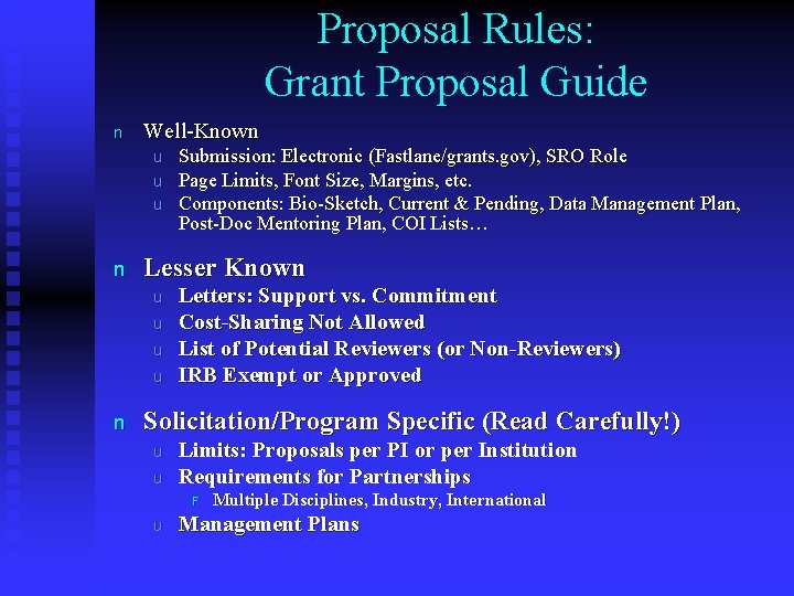 Proposal Rules: Grant Proposal Guide n Well-Known u u u n Lesser Known u