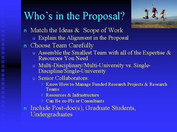 Who’s in the Proposal? n Match the Ideas & Scope of Work u n