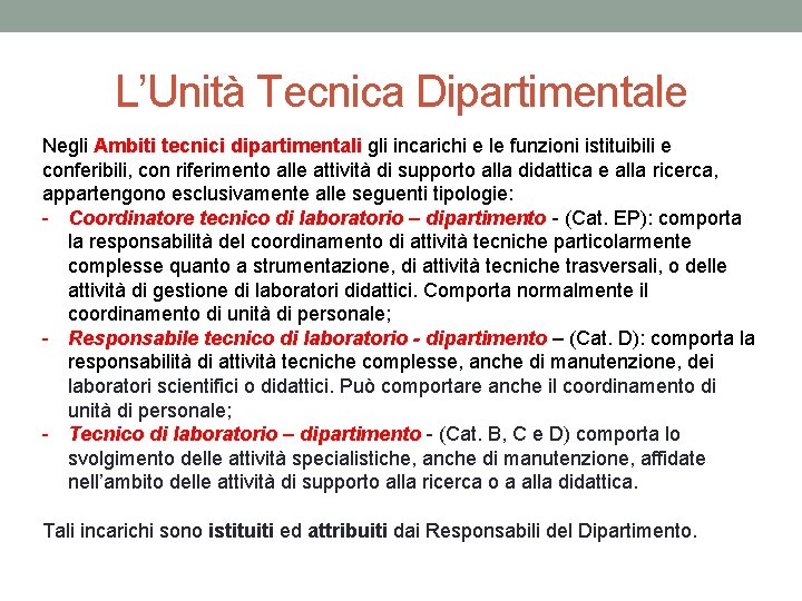 L’Unità Tecnica Dipartimentale Negli Ambiti tecnici dipartimentali gli incarichi e le funzioni istituibili e