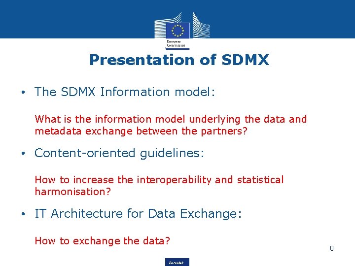 Presentation of SDMX • The SDMX Information model: What is the information model underlying