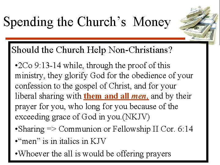 Spending the Church’s Money Should the Church Help Non-Christians? • 2 Co 9: 13