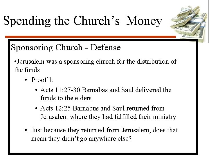 Spending the Church’s Money Sponsoring Church - Defense • Jerusalem was a sponsoring church