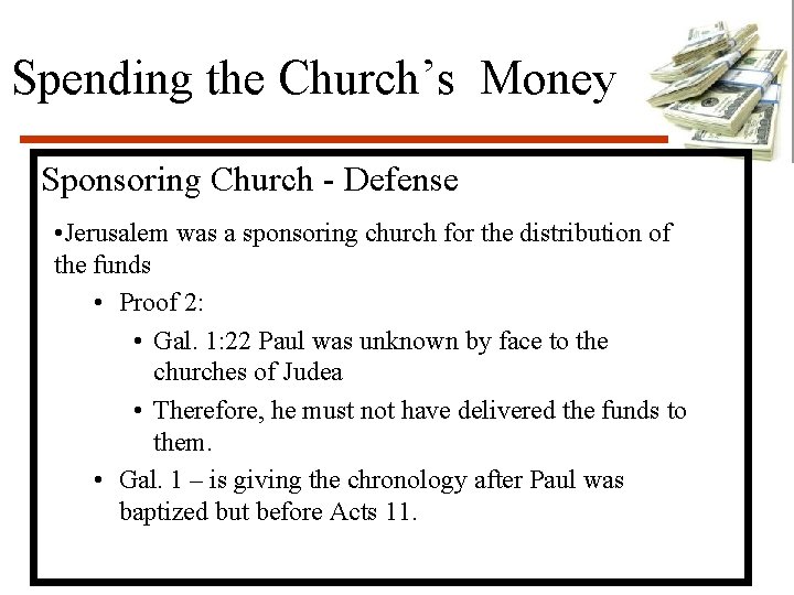 Spending the Church’s Money Sponsoring Church - Defense • Jerusalem was a sponsoring church