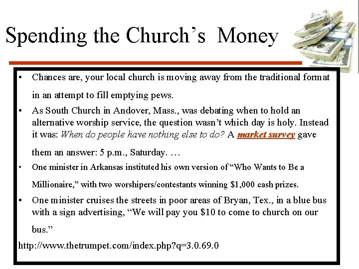 Spending the Church’s Money • Chances are, your local church is moving away from